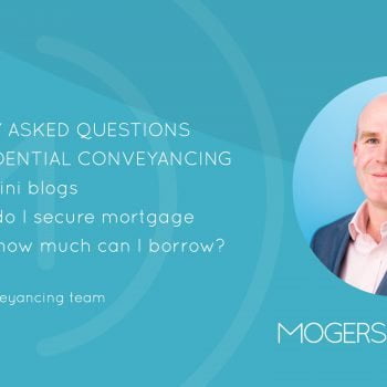 FAQs About Residential Conveyancing – How do I secure mortgage…