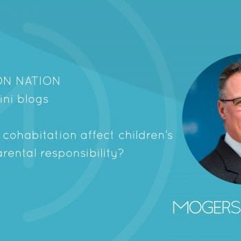 Cohabitation Nation: Does cohabitation affect children’s rights and Parental Responsibility?