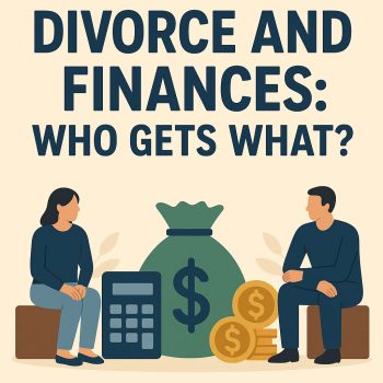 Who Gets What? Understanding the Financial Side of Divorce