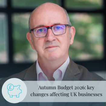 Autumn Budget 2026: key changes affecting UK businesses